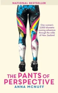 The Pants Of Perspective-running adventure through the wilds of New Zealand-Anna McNuff_9781999765804