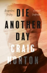 Die another day-Craig Horton